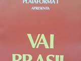 Vai, Brasil (Plataforma 1-Rio, anos 1990)